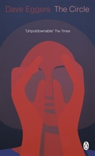 Dave Eggers - The Circle