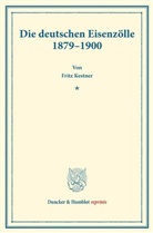 Fritz Kestner - Die deutschen Eisenzölle 1879-1900.