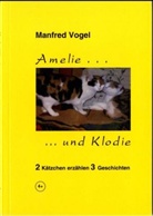 Manfred Vogel, Manfred Vogel - Amelie und Klodie