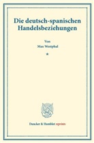 Max Westphal - Die deutsch-spanischen Handelsbeziehungen.