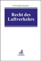 Christoph Schaefer, Christoph (Dr.) Schaefer - Recht des Luftverkehrs