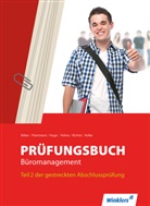 Jürge Böker, Jürgen Böker, Wilfrie Flammann, Wilfried Flammann, Jör Huge, Jörn Huge... - Prüfungsbuch Büromanagement, Teil 2 der gestreckten Abschlussprüfung