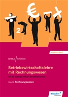 Manfre Deitermann, Manfred Deitermann, Wolf-Diete Rückwart, Wolf-Dieter Rückwart, Siegfried Schmolke, Stobbe - Betriebswirtschaftslehre mit Rechnungswesen für die 2-jährige Höhere Berufsfachschule - 2: Rechnungswesen: Arbeitsheft