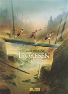 Patrick Prugne, Patrick Prugne, Patrick Prugne - Irokesen