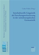 Csab Földes, Csaba Földes - Interkulturelle Linguistik als Forschungsorientierung in der mitteleuropäischen Germanistik