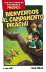 Alex Polan - Bienvenidos al Campamento Pikachu. Una aventura ambientada en el universo Pokémon