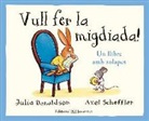 Julia Donaldson, Axel Scheffler - Vull fer la migdiada!