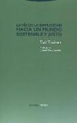 Ted Trainer - La vía de la simplicidad : hacia un mundo sostenible y justo