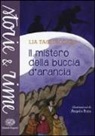 Lia Tagliacozzo, A. Ruta - Il mistero della buccia d'arancia