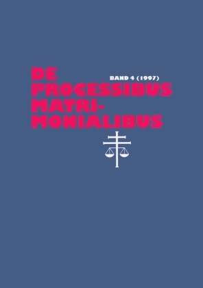 Güthoff, Elmar Güthoff, Karl-Heinz Selge - De processibus matrimonialibus Fachzeitschrift zu Fragen des kanonischen Ehe- und Prozeßrechtes, Band 4 (1997)