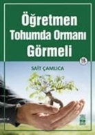 Sait camlica - Ögretmen Tohumda Ormani Görmeli