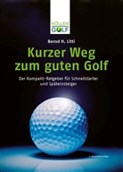 Bernd H. Litti - Kurzer Weg zum guten Golf
