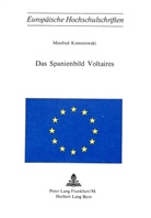 Manfred Komorowski - Das Spanienbild Voltaires