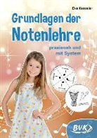 Eva Kesseler, Sonja Thoenes - Grundlagen der Notenlehre - praxisnah und mit System