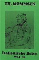 Theodor Mommsen - Tagebuch der französisch-italienischen Reise 1844/1845