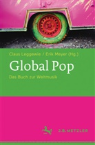 Clau Leggewie, Claus Leggewie, Meyer, Erik Meyer - Global Pop