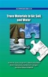 Kendra R. Evans, Kendra R. (Associate Professor of Chemistry Evans, Mark A. Benvenuto, Benvenuto Mark A., Kendra R. Evans, Evans Kendra R.... - Trace Materials in Air, Soil, and Water