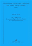Kerstin Estler - Zur Effektivität des einstweiligen Rechtsschutzes im Gemeinschaftsrecht