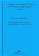 Magnus Noll-Ehlers, Manfred Zuleeg - Produzentenverantwortung im Europäischen Umweltrecht