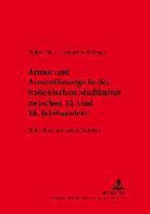 Philine Helas, Gerhard Wolf - Armut und Armenfürsorge in der italienischen Stadtkultur zwischen 13. und 16. Jahrhundert