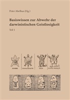 Pete Abelhus, Peter Abelhus - Basiswissen zur Abwehr der darwinistischen Geistlosigkeit Teil 1