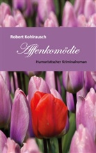 Robert Kohlrausch, Pete Frey, Peter Frey - Eine Affenkomödie