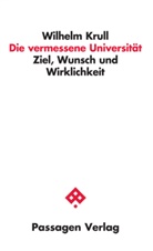 Wilhelm Krull, Eva Barlösius, Günther Burkert, Wilhel Krull, Wilhelm Krull, Antonio Loprieno... - Die vermessene Universität
