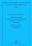 Tanja Braum-Schleicher, Manfred Zuleeg - Daseinsvorsorge und service public durch den öffentlich-rechtlichen Rundfunk