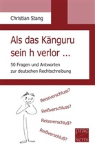 Christian Stang - Als das Känguru sein h verlor ...