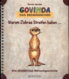 Florian Sprater - Govinda, das Erdmännchen - Warum Zebras Streifen haben ...