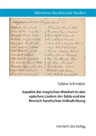 Sabine Schmalzer - Aspekte der magischen Weisheit in den epischen Liedern der Edda und der finnisch-karelischen Volksdichtung