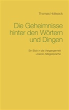 Thomas Hollweck - Die Geheimnisse hinter den Wörtern und Dingen