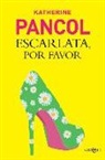 Katherine Pancol - Escarlata, por favor