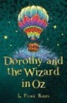 L Frank Baum, L. Frank Baum - Dorothy and the Wizard in Oz