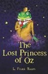 L Frank Baum, L. Frank Baum - The Lost Princess of Oz
