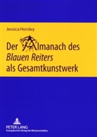 Jessica Horsley - Der Almanach des "Blauen Reiters" als Gesamtkunstwerk
