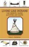 Macfarlan, Allan a Macfarlan, Allan A. Macfarlan - Living Like Indians