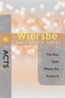 Warren Wiersbe, Warren W Wiersbe, Warren W. Wiersbe - The Wiersbe Bible Study Series: Acts