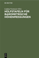 Ludwi Neumeyer, Ludwig Neumeyer - Aufsatzunterricht - wir verfassen Texte: Hülfstafeln für Barometrische Höhenmessungen
