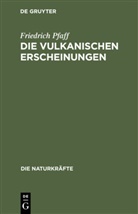 Friedrich Pfaff - Lesestraße - 5: Die vulkanischen Erscheinungen