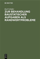 Karl Schäfer - Zur Behandlung baustatischer Aufgaben als Randwertprobleme