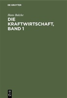 Hans Balcke - Wirtschaftslehre, Informatik, Ausgabe für Baden-Württemberg - Bd.10: Die Kraftwirtschaft, Band 1