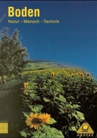 Bernd Raum, Gerd-Dietrich Schmidt - Natur - Mensch - Technik, Themenbände: Boden