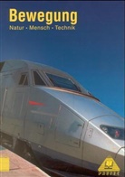 Bernd Raum, Gerd-Dietrich Schmidt - Natur - Mensch - Technik, Themenbände: Bewegung