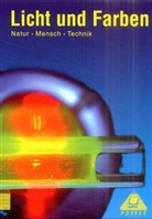 Bernd Raum, Gerd-Dietrich Schmidt - Natur - Mensch - Technik, Themenbände: Licht und Farben