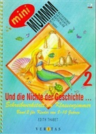 Edith Thabet - Und die Nichte der Geschichte . . ., neue Rechtschreibung - Bd.2: Für Kinder von 8-10 Jahren