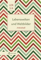 Helg Eisenschmidt, Helge Eisenschmidt - Lebenswelten und Weltbilder, Ausgabe Brandenburg: Lebenswelten und Weltbilder Klassen 5/6, Arbeitsheft