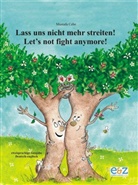 Mustafa Cebe, E&amp;Z-Verlag Gmbh - Lass uns nicht mehr streiten, deutsch-englisch