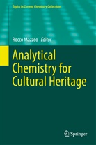 Rocco Mazzeo, Rocc Mazzeo, Rocco Mazzeo - Analytical Chemistry for Cultural Heritage