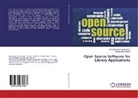 Venkatraman Geetha, Balasubraman Jeyapragash, Balasubramani Jeyapragash - Open Source Software for Library Applications